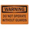 Signmission OSHA Warning Sign, Do Not Operate W/O Guards, 10in X 7in Rigid Plastic, 10" W, 7" H, Landscape OS-WS-P-710-L-19657 - alternate 1